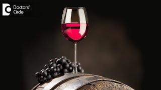 Significance of red wine in lowering LDL levels  Dr Durgaprasad Reddy B [upl. by Nylknarf]