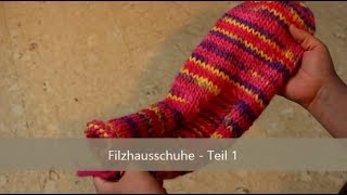 Strickfilzen  Filzhausschuhe Teil 1 [upl. by Ozkum]