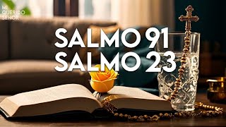 SALMO 23 y SALMO 91 Las dos poderosas oraciones para atraer la prosperidad [upl. by Eanrahs535]