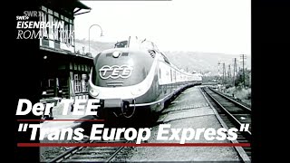 Der TEE quotTrans Europ Expressquot  EisenbahnRomantik [upl. by Isied]