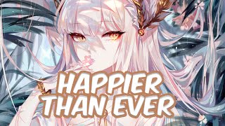 【Nightcore】Billie Eilish  Happier Than Ever  lyrics [upl. by Gabel243]