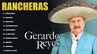 Gerardo Reyes Grandes Exitos Originales 🐴 Canciones Rancheras Populares [upl. by Yance]