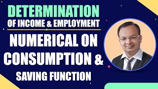 Determination of Income amp Employment  Part 10  Numerical on Consumption amp Saving Function [upl. by Rivera]