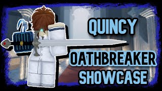 TYPE SOUL  NEW QUINCY OATHBREAKER WEAPON SHOWCASE [upl. by Euqinwahs]