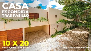 CASA ESCONDIDA tras PASILLO de solo 28m de ANCHO  Obras Ajenas  dm Taller [upl. by Rollecnahc]