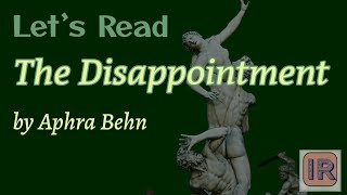 340 Aphra Behn quotThe Disappointmentquot Rated R at least [upl. by Kettie968]