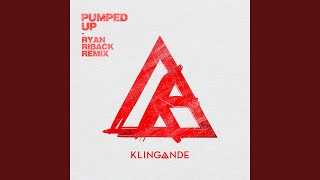 Pumped Up Ryan Riback Remix [upl. by Lytsyrk199]