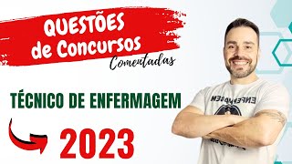 Questões de concursos TECNICO DE ENFERMAGEM 2023 [upl. by Nanek]