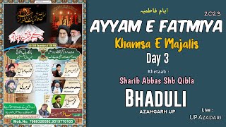 🔴 Live quot Bhaduli Azadari quot Aayam E Aza E Fatimeya Khamsa E Majalis  Azamgarh 2023 [upl. by Asehr]