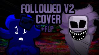 FOLLOWED V2 COVER FNF VS OURPLE GUY V3 FLP [upl. by Elacim]