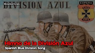 Himno de la División Azul  Spanish Blue Division Song [upl. by Loresz]