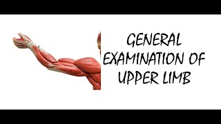 General Examination of Upper Limb [upl. by Otreblaug]