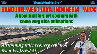 MSFS2020  BANDUNG INTERNATIONAL WEST JAVA INDONESIA WICC by ProjectMAX  A VIDEO REVIEW [upl. by Nahtanaoj]