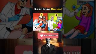 Qui est le faux dentiste 🦷 devinette quiz enigmes énigmes [upl. by Anilam297]