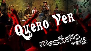 Maskavo  Quero ver Queremos Mais 15 anos  ao vivo  OFFICIAL MUSIC VIDEO [upl. by Myrlene]