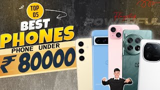 Best Flagship Smartphone Under 80000 in March 2024  Top 5 Flagship Phone Under 80000 INDIA 2024 [upl. by Toms]