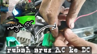 cara mengubah arus ac ke dc motor ninja RR pake lampu LED gak perlu ribet [upl. by Eintirb]