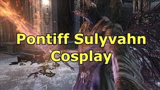 Pontiff Sulyvahn Cosplay [upl. by Lynna]