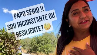 SOU INCONSTANTE OU RESILIENTE Deixe sua opinião nos comentários [upl. by Yentterb]