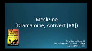 CC How to Pronounce meclizine Dramamine Antivert RXBackbuilding Pharmacology [upl. by Orianna]