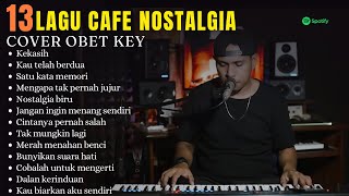 OBET KEY Full Cover Lagu Nostalgia  Album Nostalgia Versi Obet Key CoverLAGU NOSTALGIA COVER 2024 [upl. by Aled]