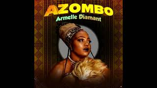 Armelle Diamant  Azombo Audio Officiel [upl. by Russom]