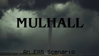 EAS Mini Scenario 2  â€œMulhallâ€ [upl. by Nobe]