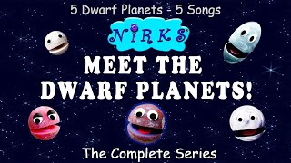 The Complete Meet the Dwarf Planets Series 5 Solar System Songs  Space amp Astronomy  The Nirks [upl. by Nohsyar811]