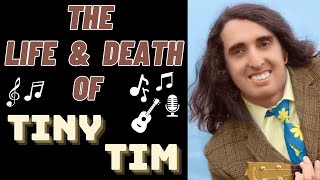 The Life amp Death of TINY TIM [upl. by Gereld]