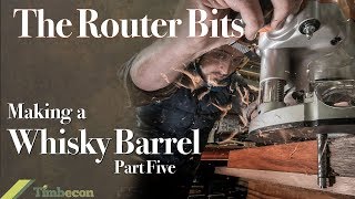 The Router Bits  Making a Whisky Barrel Part Five [upl. by Eleanor14]