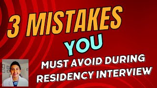 Which 3 Common Mistakes YOU Must Avoid During Residency Interviews img residency usmle [upl. by Marlane]