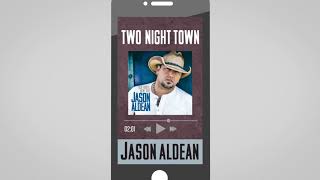 Jason Aldean  Two Night Town Audio [upl. by Nowahs]