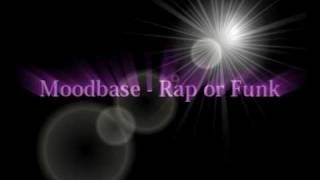 Moodbase  Rap or Funk [upl. by Snyder583]