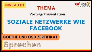 SOZIALE NETZWERKE WIE FACEBOOK  German B1B2 Sprechen  Thema  VortragPräsentation Deutschlernen [upl. by Joselow]