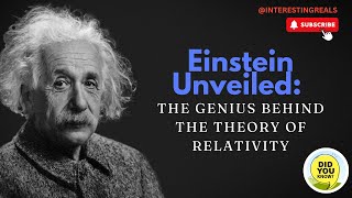 Einstein Unveiled The Genius Behind the Theory of Relativity [upl. by Aleac99]