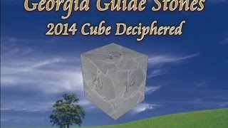 Georgia Guide Stones – 2014 Cube Deciphered [upl. by Klein]