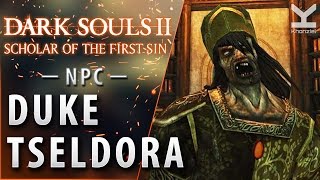 Dark Souls II SotFS  NPC  Duke Tseldora  Lords Private Chamber [upl. by Aivull]