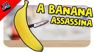 NÃO ASSISTA ESSE FILME  A BANANA ASSASSINA [upl. by Arias171]