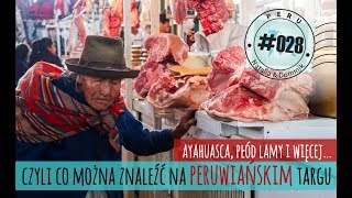 Krwawiące drzewo ośle głowy i NARKOTYKI czyli market w Peru S01E028 [upl. by Ahsiuqet]