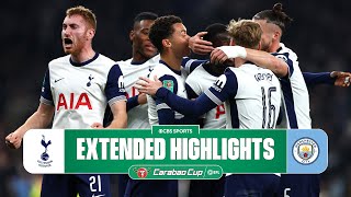 Tottenham vs Man City Extended Highlights  Carabao Cup  CBS Sports Golazo [upl. by Rockel]