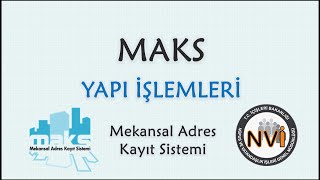 Mekansal Adres Kayıt Sistemi 2 Bölüm I Yapı İşlemleri MAKS [upl. by Ailadgim]