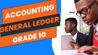 Accounting Grade 10 General Ledger Accounts March 2019 [upl. by Nuyh]