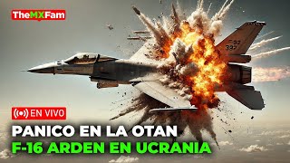 PANICO EN LA OTAN VEN ARDER SUS F16 EN UCRANIA Y ZELENZKY OCULTA LA VERDAD  TheMXFam [upl. by Jablon]