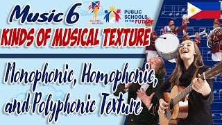 MUSICAL TEXTURE  Monophonic Homophonic and Polyphonic  MUSIC 6 QUARTER 4 WEEK 45 [upl. by Onimixam671]