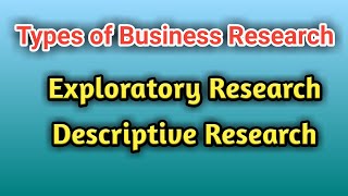 Exploratory Research and Descriptive Research  Types of Research Methods of Exploratory Research [upl. by Seleta]