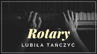 Rotary  Lubiła tańczyć  tekst słowa napisy [upl. by Sahpec]