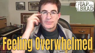 Feeling Overwhelmed  EFT with Brad Yates [upl. by Idurt283]