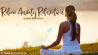 Relieve Anxiety Relaxation  Guided Meditation 11 Minutes [upl. by Tarra539]