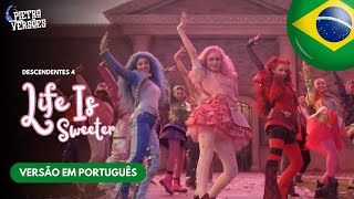 Descendentes 4  Life is Sweeter Versão Em Português Música em Português Brasil 🇧🇷 [upl. by Auberta932]