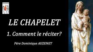 Le chapelet 1 Comment le réciter [upl. by Hebner]